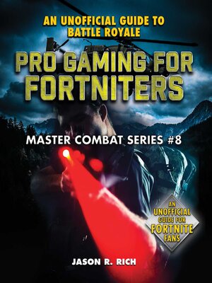 cover image of Pro Gaming for Fortniters: an Unofficial Guide to Battle Royale